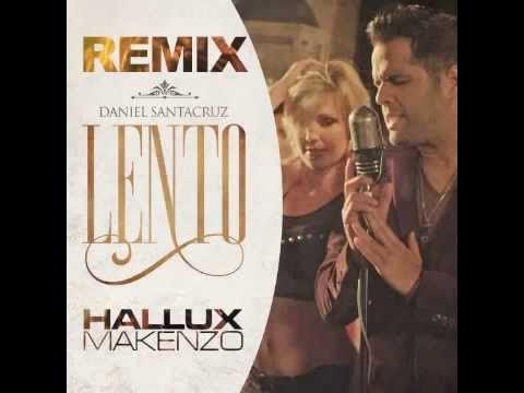 Daniel Santacruz - Lento (Hallux Makenzo Remix)