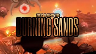 My Part In Burning Sands By Team Tcm Geometry Dash