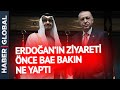 9 Yıl Sonra Bir İlk: Birleşik Arap Emirlikleri'nde Erdoğan Hazırlığı