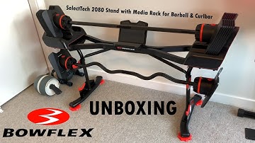 Bowflex SelectTech 2080 Stand with Media Rack for Barbell & Curlbar Unboxing Video