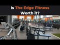 The Edge Fitness Review: Is This Gym Worth It?