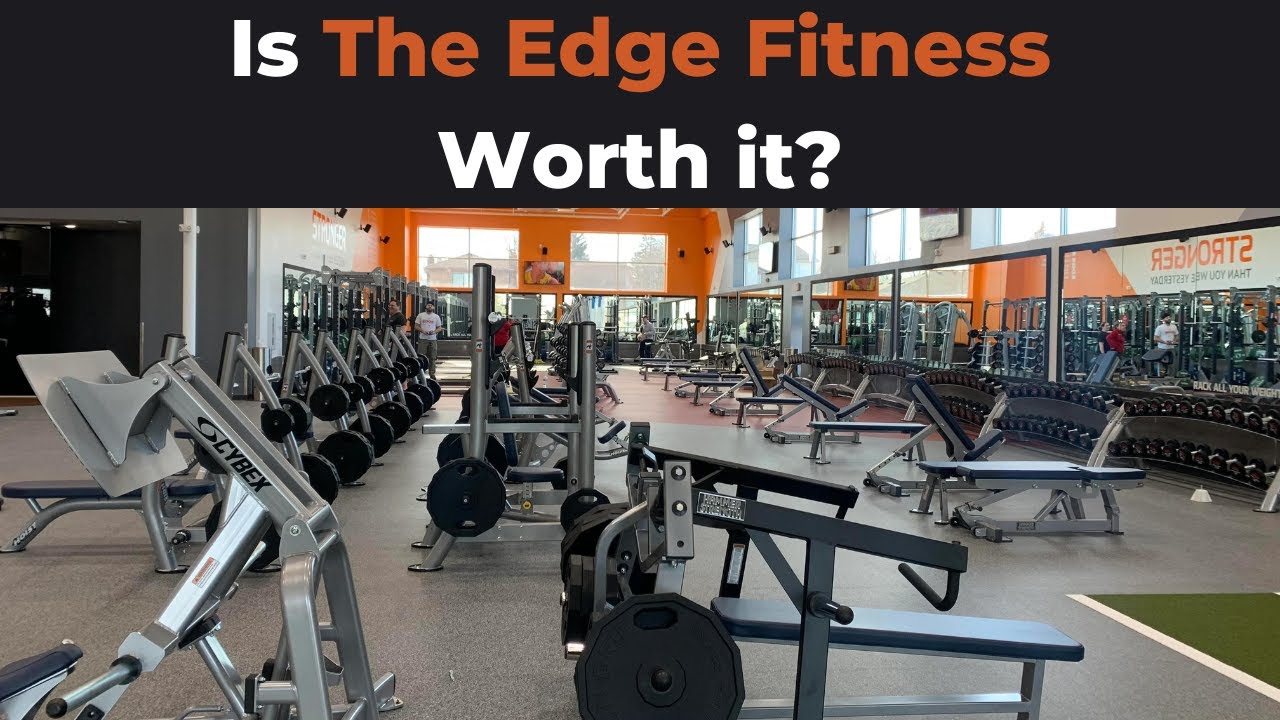 The Edge Fitness Review Is This Gym