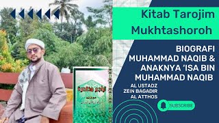 #17 Biography of Muhammad Naqib and his son 'Isa bin Muhammad Naqib || Kitab Tarojim Mukhtashoroh