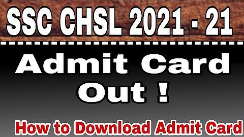 SSC CHSL Tier I Admit Card 2021: How to Check And Download admit SSC CHSL Admit Card | Techno Harsh