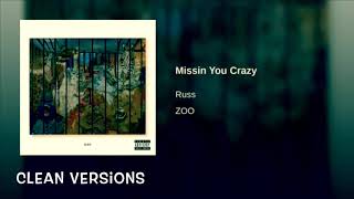 Missing You Crazy Russ (Clean)