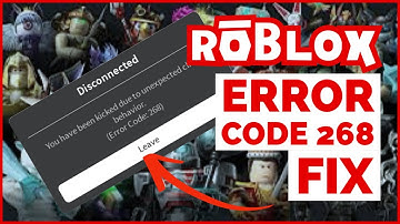 How to Fix Roblox Error Code 268 Unexpected Client Behavior Issue 2023?