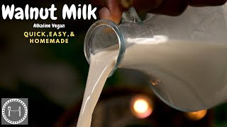 Homemade Walnut Milk - Alkaline Vegan Walnut Milk Recipe - Dr Sebi Approved
