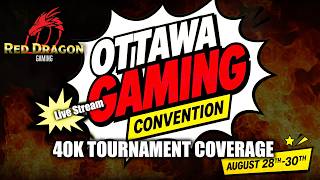 Red Dragon presents The Warhammer 40K Tournament Coverage Ottawa Gaming Con Game 7