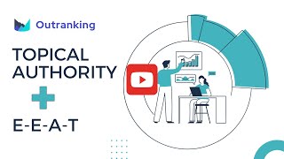 Topical Authority + E-E-A-T 2024