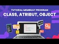 Tutorial Membuat Program Dengan Materi Class, Atribut dan Object di NetBeans
