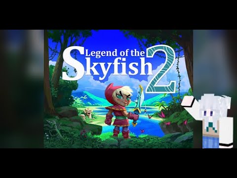 Legend of the Skyfish 2 - 1