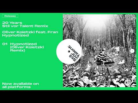 Oliver Koletzki feat. Fran - Hypnotized (Oliver Koletzki 20Y SVT Remix) [Stil vor Talent]
