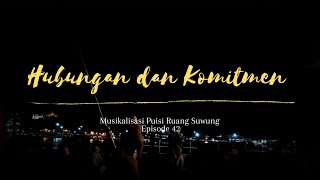 Hubungan dan Komitmen || Musikalisasi Puisi Ruang Suwung