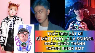 TỔNG HỢP BÍ MẬT TIKTOKER P.11 THÔNG RUBIK, ĐOÀN QUỐC THÀNH, LYKIO LA LA SCHOOL, VINH TRẦN | THẦY BEO