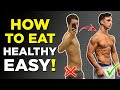 How To Start Eating HEALTHY (THIS INSTANTLY IMPROVED MY PROGRESS)