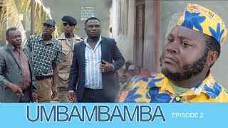 UMBAMBAMBA EPISODE 2 STARLING MKOJANI,SAMOFI,KINGWENDU,BAGA
