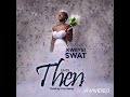 Kweysi Swat Until Then Audio Slide mp3