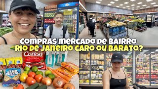 COMPRAS NO MERCADO DE BAIRRO RIO DE JANEIRO | CARO OU BARATO? | Caiçara e Carioca