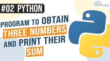 Python Program to obtain three numbers and print their sum | Python Programming in Hindi #02