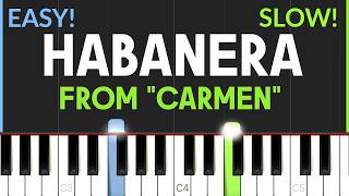 Habanera (From Carmen) - George Bizet | EASY Piano Tutorial