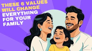 6 Core Values That Every Family Needs To Thrive