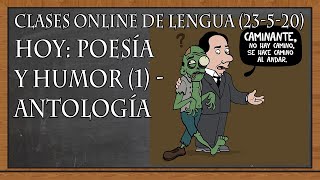 POESÍA Y HUMOR 1 - ANTOLOGÍA (Clases online de Lengua, 23-5-20)