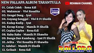 NEW PALLAPA FULL ALBUM TARANTULLA | COLAK COLEK | WAKUNCAR | GENGSI DONG #goldenkoplo #azmyz