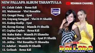 NEW PALLAPA FULL ALBUM TARANTULLA | COLAK COLEK | WAKUNCAR | GENGSI DONG #goldenkoplo #azmyz