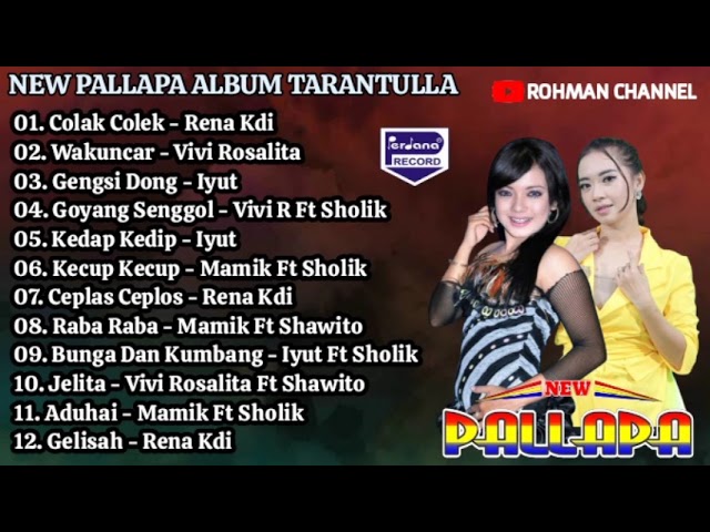 NEW PALLAPA FULL ALBUM TARANTULLA | COLAK COLEK | WAKUNCAR | GENGSI DONG #goldenkoplo #azmyz class=