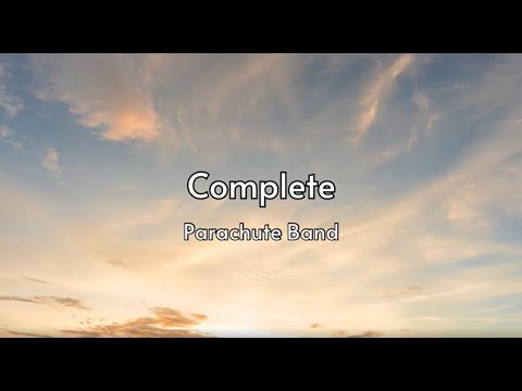 🎶Complete🎶 by Parachute Band (with lyrics)