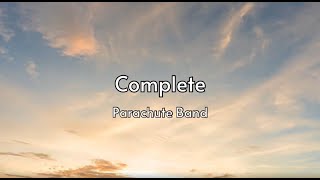 🎶Complete🎶 by Parachute Band (with lyrics)