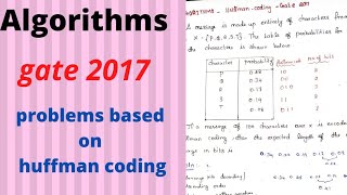 algorithm|huffman code|gate 2017|important previous year question