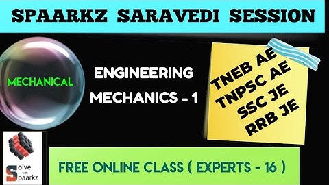 SPAARKZ SARAVEDI SESSION | TNEB AE & TNPSC AE MECHANICAL EXAM PREPARATION | ENGINEERING MECHANICS