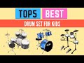Drum Set For Kids - Best Drum Set For Kids in 2021 [Top5]