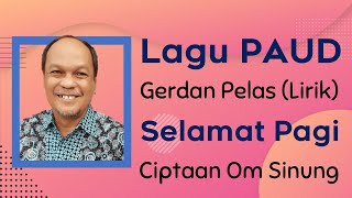 Lagu Selamat Pagi Ciptaan Om Sinung, Untuk Pembukaan di Kelas