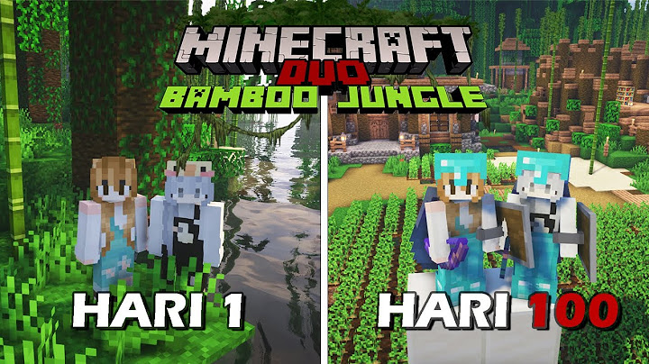 100 Hari di Minecraft Tapi BAMBOO JUNGLE ONLY - Duo Minecraft 100 hari