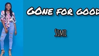 Simi-Gone for Good(lyrics)