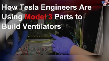 How Tesla Engineers Are Using Model 3 Parts to Build Ventilators