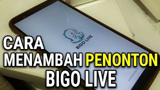 CARA MENAMBAH VIEWER/PENONTON BIGO LIVE SESUAI DENGAN NEGARANYA