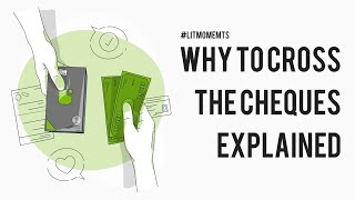 Crossed Cheques Explained #LITmoments - E01