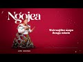 NGOJEA Audio Lyrics Lemi George NGOJEA Audio Lyrics Lemi George