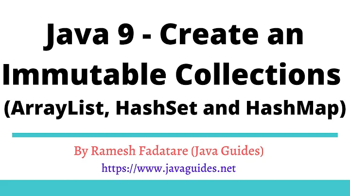 Java 9 - Create an Immutable Collections (ArrayList, HashSet and HashMap)