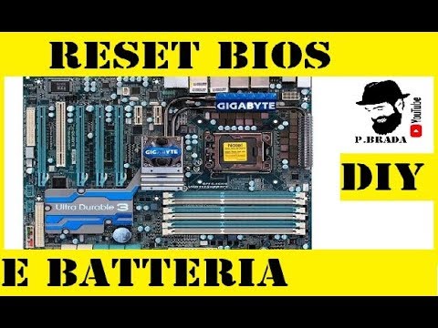 Come resettare il bios e sostituire la batteria tampone By Paolo Brada DIY