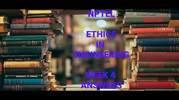 NPTEL ETHICS IN ENGINEERING |  WEEK 4 ANSWERS | #NPTEL # Answers #week_4