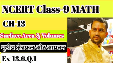 Class-9th,Ex-13.6,Q,1(Surface Area and Volumes) cbse latest newsmaths class 9 exercise 13.6ncert