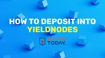 How To Deposit Into Yieldnodes