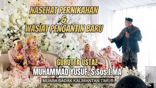 WEDDING TESTAMENT & ADVICE by: Ustaz MUHAMMAD YUSUF, S.Sos.I.MA (Muara Badak, East Kalimantan)