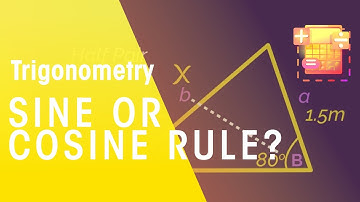 Sine Or Cosine Rule? | Trigonometry | Maths | FuseSchool