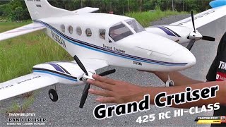 มาเเล้ว ! Grand Cruiser425 Cessna1,300mm. RC First Class PNP 5,500บ.T.081-0046515 iD:@thaiworldtoy