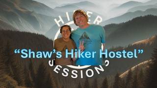 Hiker Sessions - RE-RELEASE: Shaw's Hiker Hostel